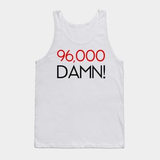 96k Damn! Tank Top